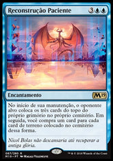 Reconstrução Paciente / Patient Rebuilding - Magic: The Gathering - MoxLand